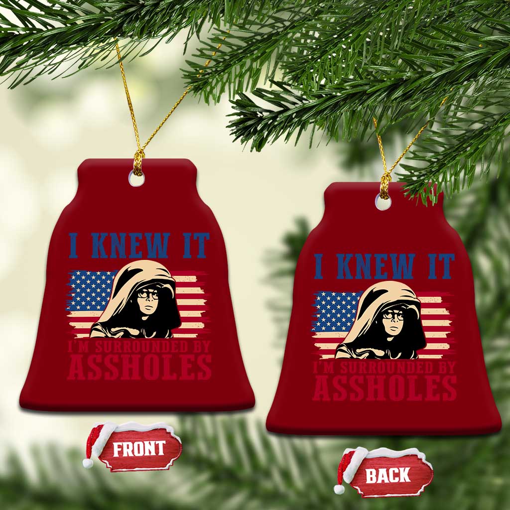 Funny I Knew It Im Surrounded by Axxholes Sci-fi Meme Ceramic Ornament Patriotic Space Parody USA Flag Sarcastic 1980s Movie Quote