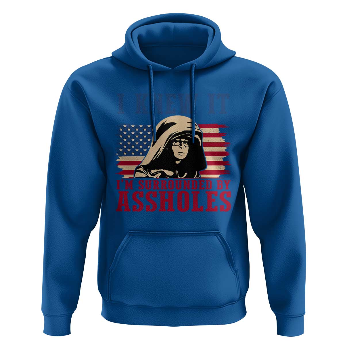 Funny I Knew It Im Surrounded by Axxholes Sci-fi Meme Hoodie Patriotic Space Parody USA Flag Sarcastic 1980s Movie Quote