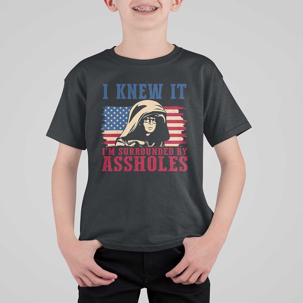 Funny I Knew It Im Surrounded by Axxholes Sci-fi Meme T Shirt For Kid Patriotic Space Parody USA Flag Sarcastic 1980s Movie Quote