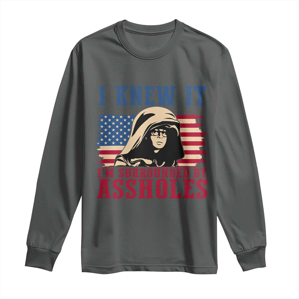 Funny I Knew It Im Surrounded by Axxholes Sci-fi Meme Long Sleeve Shirt Patriotic Space Parody USA Flag Sarcastic 1980s Movie Quote