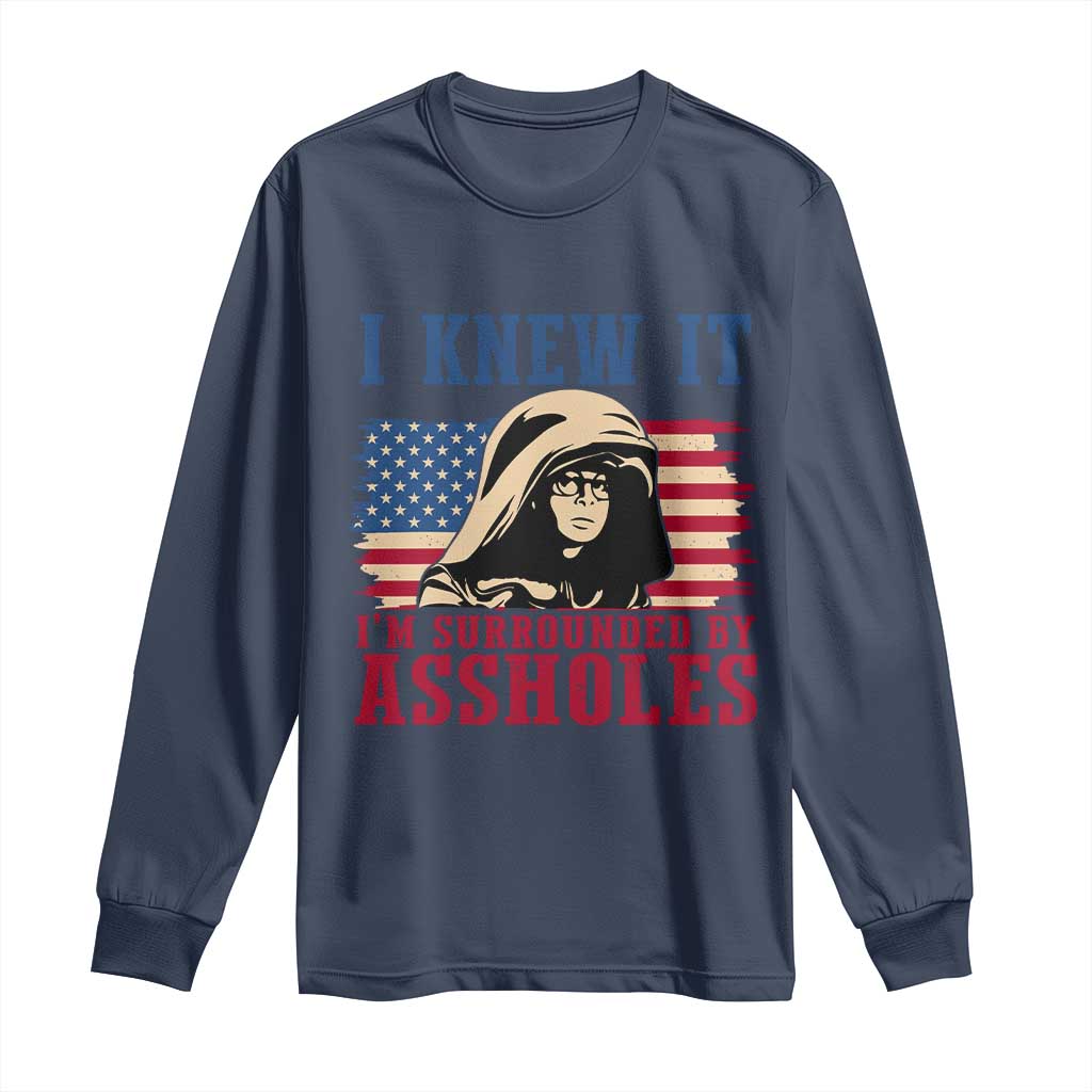 Funny I Knew It Im Surrounded by Axxholes Sci-fi Meme Long Sleeve Shirt Patriotic Space Parody USA Flag Sarcastic 1980s Movie Quote