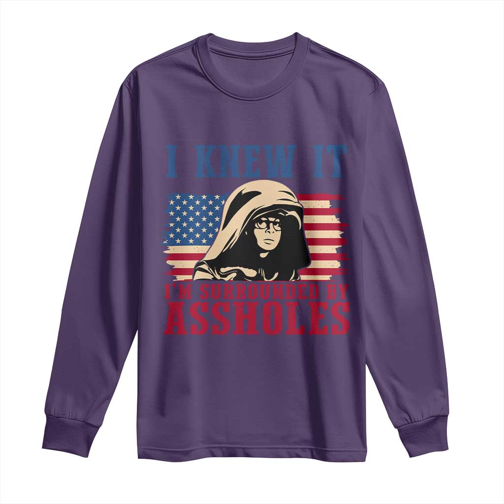 Funny I Knew It Im Surrounded by Axxholes Sci-fi Meme Long Sleeve Shirt Patriotic Space Parody USA Flag Sarcastic 1980s Movie Quote