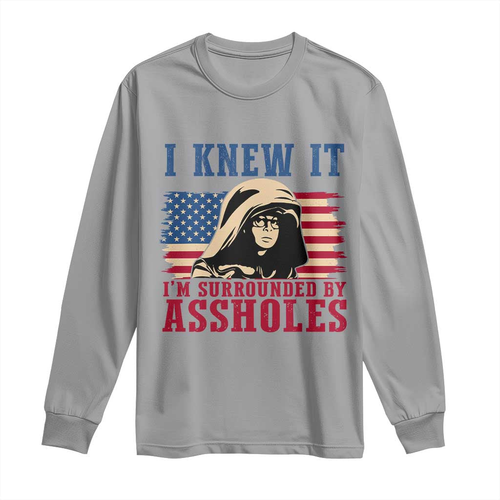 Funny I Knew It Im Surrounded by Axxholes Sci-fi Meme Long Sleeve Shirt Patriotic Space Parody USA Flag Sarcastic 1980s Movie Quote