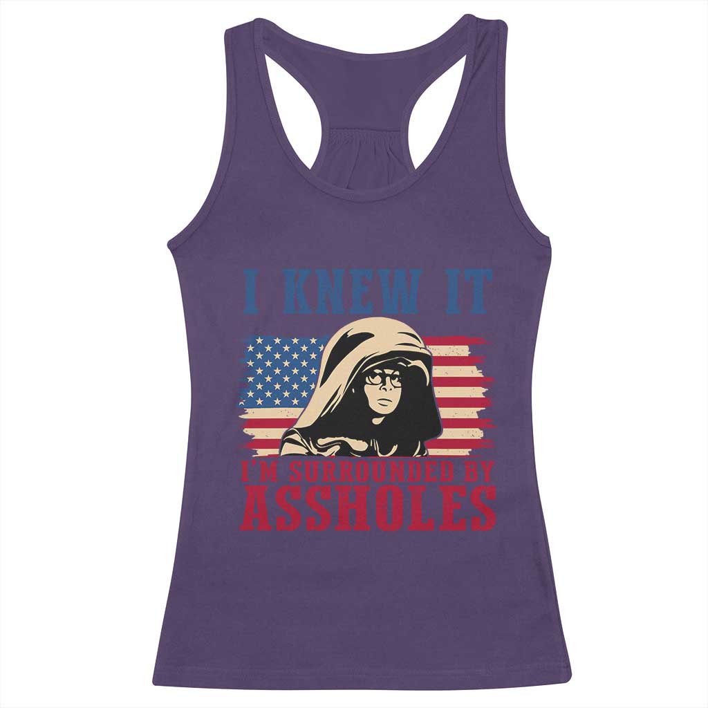Funny I Knew It Im Surrounded by Axxholes Sci-fi Meme Racerback Tank Top Patriotic Space Parody USA Flag Sarcastic 1980s Movie Quote