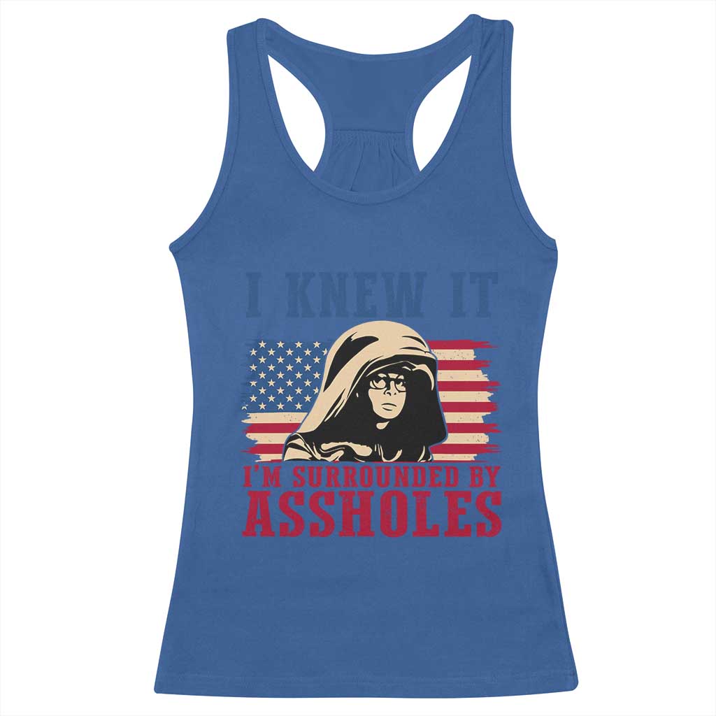 Funny I Knew It Im Surrounded by Axxholes Sci-fi Meme Racerback Tank Top Patriotic Space Parody USA Flag Sarcastic 1980s Movie Quote