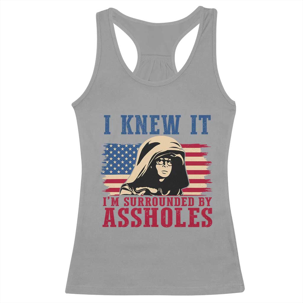Funny I Knew It Im Surrounded by Axxholes Sci-fi Meme Racerback Tank Top Patriotic Space Parody USA Flag Sarcastic 1980s Movie Quote