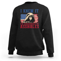 Funny I Knew It Im Surrounded by Axxholes Sci-fi Meme Sweatshirt Patriotic Space Parody USA Flag Sarcastic 1980s Movie Quote