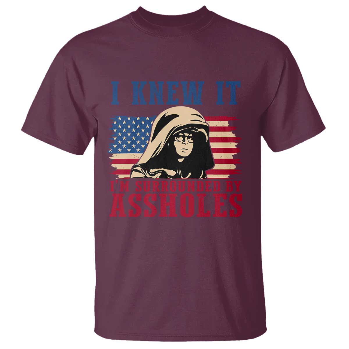 Funny I Knew It Im Surrounded by Axxholes Sci-fi Meme T Shirt Patriotic Space Parody USA Flag Sarcastic 1980s Movie Quote