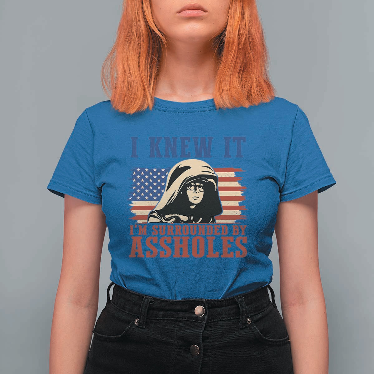 Funny I Knew It Im Surrounded by Axxholes Sci-fi Meme T Shirt For Women Patriotic Space Parody USA Flag Sarcastic 1980s Movie Quote