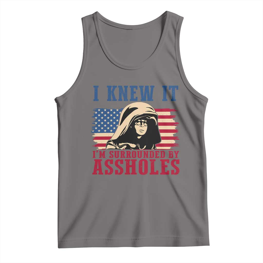 Funny I Knew It Im Surrounded by Axxholes Sci-fi Meme Tank Top Patriotic Space Parody USA Flag Sarcastic 1980s Movie Quote