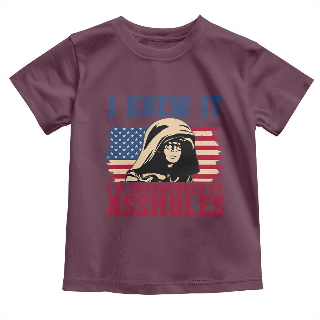 Funny I Knew It Im Surrounded by Axxholes Sci-fi Meme Toddler T Shirt Patriotic Space Parody USA Flag Sarcastic 1980s Movie Quote