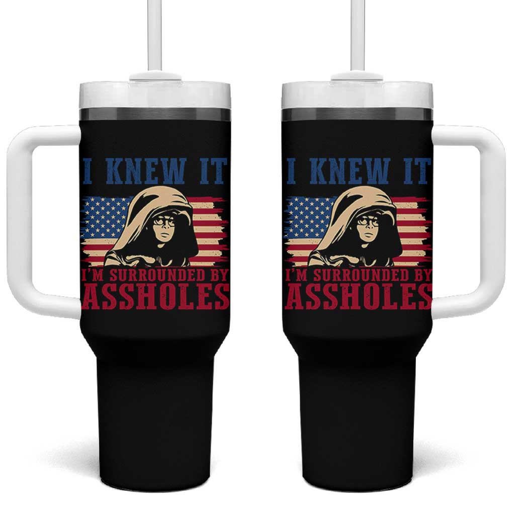 Funny I Knew It Im Surrounded by Axxholes Sci-fi Meme Tumbler With Handle Patriotic Space Parody USA Flag Sarcastic 1980s Movie Quote
