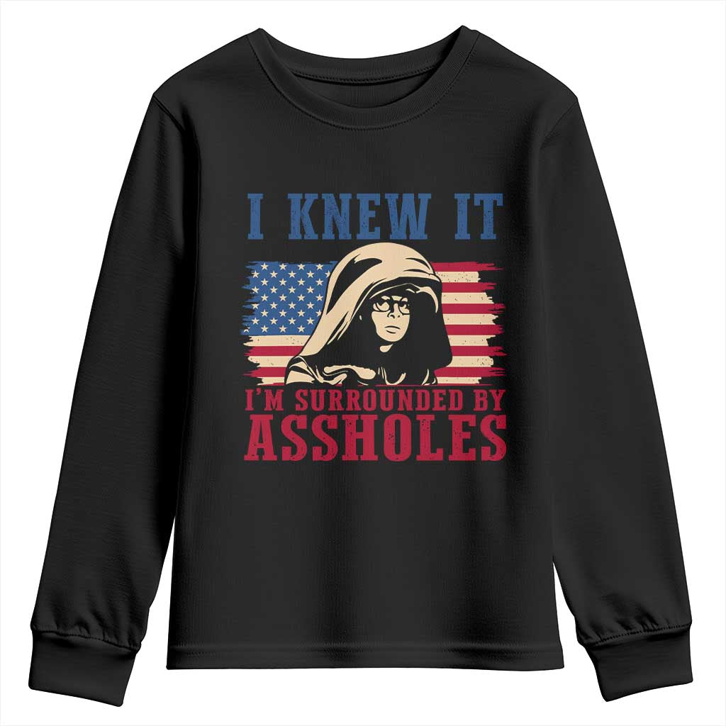 Funny I Knew It Im Surrounded by Axxholes Sci-fi Meme Youth Sweatshirt Patriotic Space Parody USA Flag Sarcastic 1980s Movie Quote