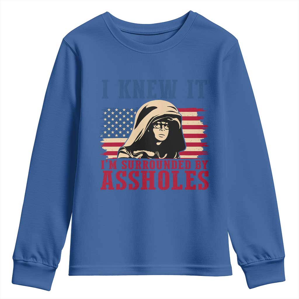 Funny I Knew It Im Surrounded by Axxholes Sci-fi Meme Youth Sweatshirt Patriotic Space Parody USA Flag Sarcastic 1980s Movie Quote