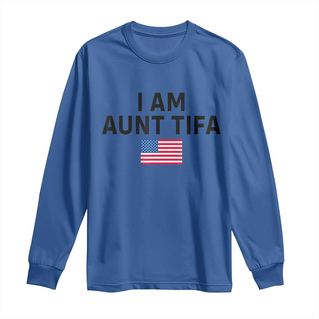 Funny I Am Aunt Tifa Long Sleeve Shirt Sarcastic Political Meme American Flag - Wonder Print Shop