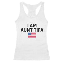 Funny I Am Aunt Tifa Racerback Tank Top Sarcastic Political Meme American Flag - Wonder Print Shop