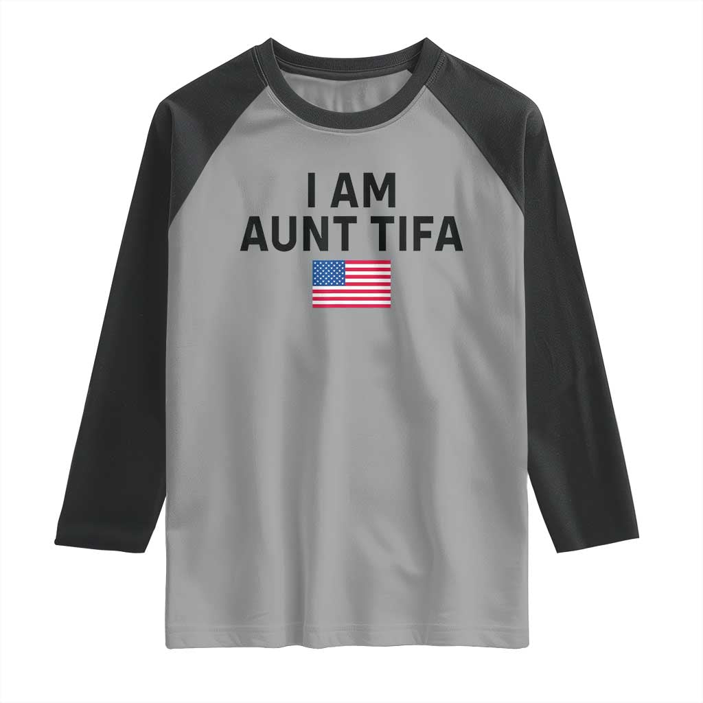 Funny I Am Aunt Tifa Raglan Shirt Sarcastic Political Meme American Flag - Wonder Print Shop