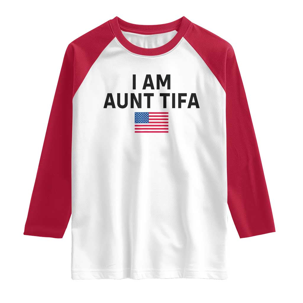 Funny I Am Aunt Tifa Raglan Shirt Sarcastic Political Meme American Flag - Wonder Print Shop
