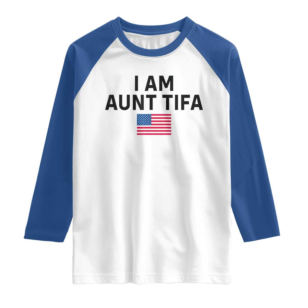 Funny I Am Aunt Tifa Raglan Shirt Sarcastic Political Meme American Flag - Wonder Print Shop