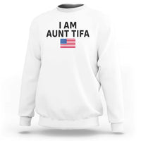 Funny I Am Aunt Tifa Sweatshirt Sarcastic Political Meme American Flag - Wonder Print Shop