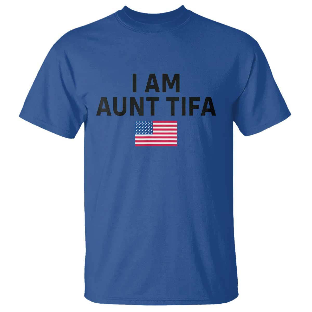 Funny I Am Aunt Tifa T Shirt Sarcastic Political Meme American Flag - Wonder Print Shop
