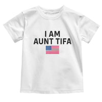 Funny I Am Aunt Tifa Toddler T Shirt Sarcastic Political Meme American Flag - Wonder Print Shop