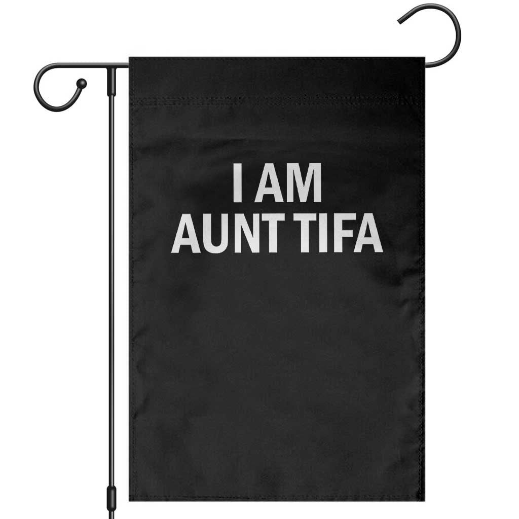 Funny I Am Aunt Tifa Garden Flag Funny Political Sarcasm Patriotic Minimalist - Wonder Print Shop