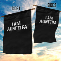 Funny I Am Aunt Tifa Garden Flag Funny Political Sarcasm Patriotic Minimalist - Wonder Print Shop