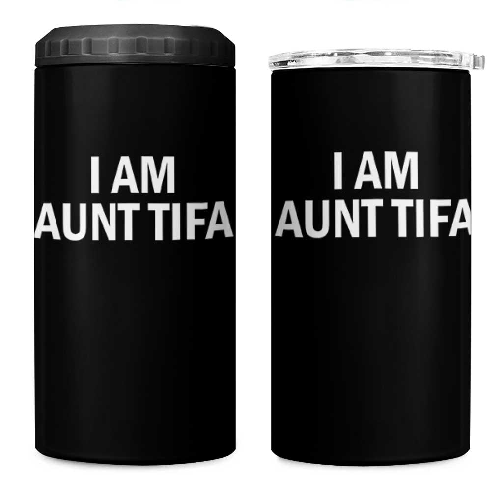 Funny I Am Aunt Tifa 4 in 1 Can Cooler Tumbler Funny Political Sarcasm Patriotic Minimalist - Wonder Print Shop