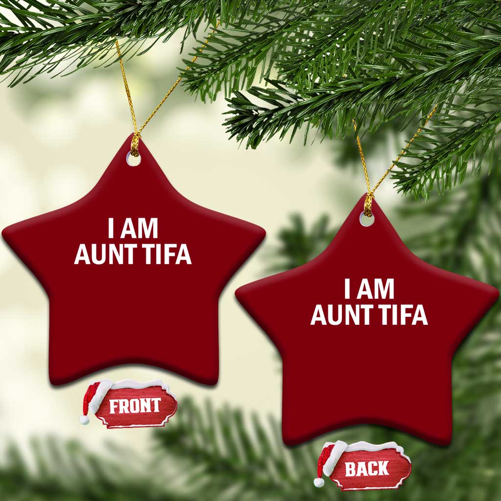 Funny I Am Aunt Tifa Ceramic Ornament Funny Political Sarcasm Patriotic Minimalist - Wonder Print Shop