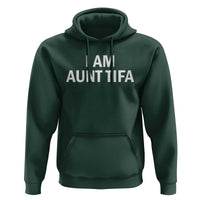 Funny I Am Aunt Tifa Hoodie Funny Political Sarcasm Patriotic Minimalist - Wonder Print Shop
