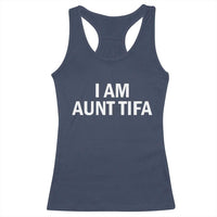 Funny I Am Aunt Tifa Racerback Tank Top Funny Political Sarcasm Patriotic Minimalist - Wonder Print Shop