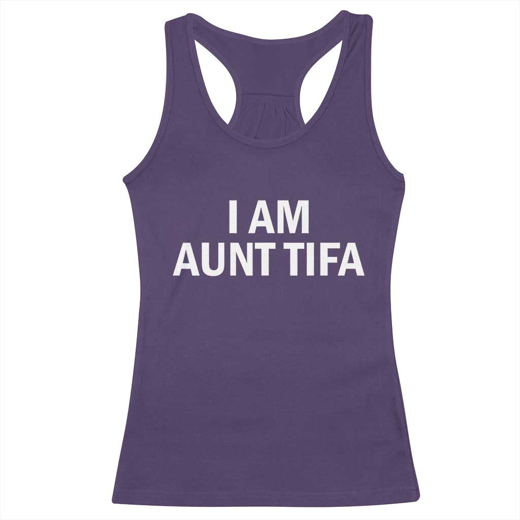 Funny I Am Aunt Tifa Racerback Tank Top Funny Political Sarcasm Patriotic Minimalist - Wonder Print Shop