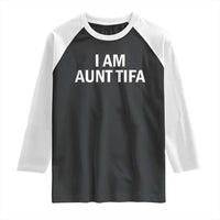 Funny I Am Aunt Tifa Raglan Shirt Funny Political Sarcasm Patriotic Minimalist - Wonder Print Shop