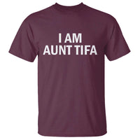Funny I Am Aunt Tifa T Shirt Funny Political Sarcasm Patriotic Minimalist - Wonder Print Shop