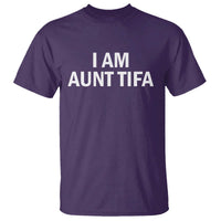 Funny I Am Aunt Tifa T Shirt Funny Political Sarcasm Patriotic Minimalist - Wonder Print Shop
