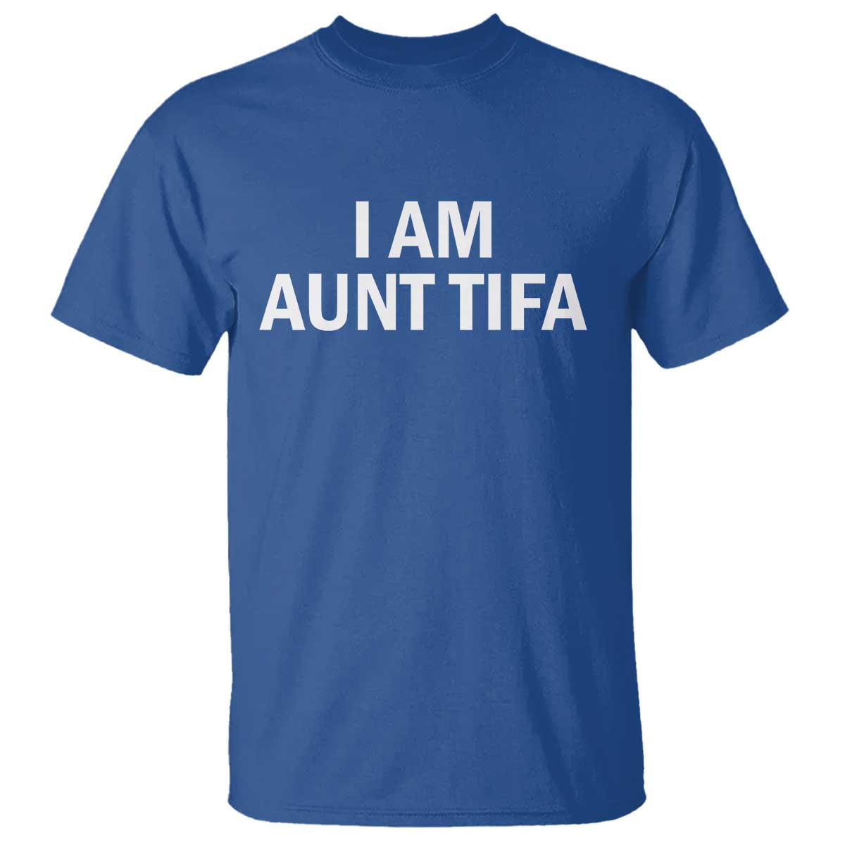 Funny I Am Aunt Tifa T Shirt Funny Political Sarcasm Patriotic Minimalist - Wonder Print Shop