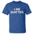 Funny I Am Aunt Tifa T Shirt Funny Political Sarcasm Patriotic Minimalist - Wonder Print Shop