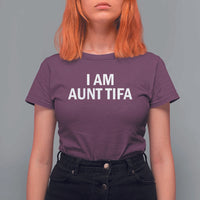 Funny I Am Aunt Tifa T Shirt For Women Funny Political Sarcasm Patriotic Minimalist - Wonder Print Shop