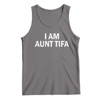 Funny I Am Aunt Tifa Tank Top Funny Political Sarcasm Patriotic Minimalist - Wonder Print Shop