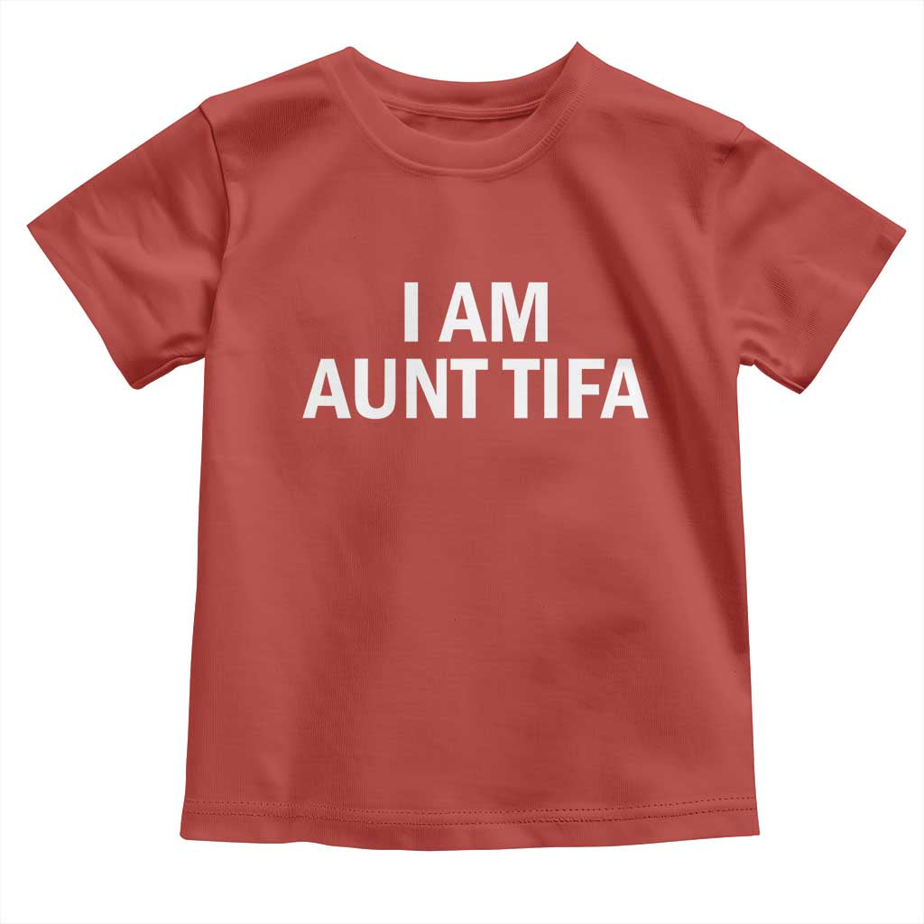 Funny I Am Aunt Tifa Toddler T Shirt Funny Political Sarcasm Patriotic Minimalist - Wonder Print Shop