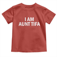 Funny I Am Aunt Tifa Toddler T Shirt Funny Political Sarcasm Patriotic Minimalist - Wonder Print Shop