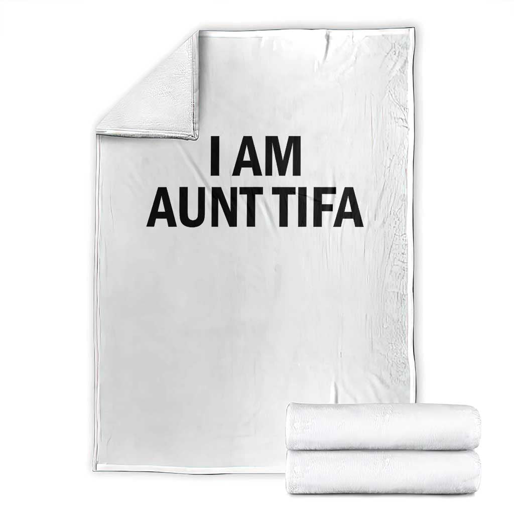 Funny I Am Aunt Tifa Throw Blanket Sarcastic Political Satire Minimalist - Wonder Print Shop