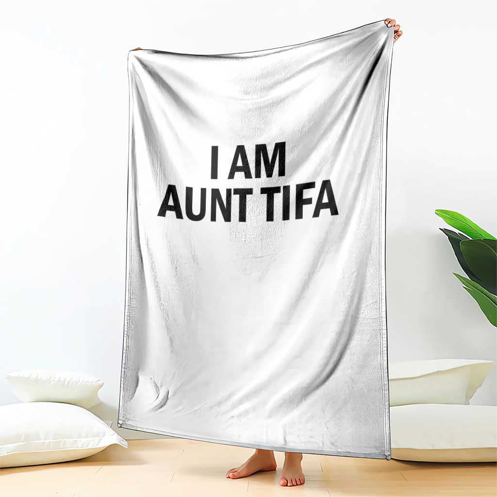 Funny I Am Aunt Tifa Throw Blanket Sarcastic Political Satire Minimalist - Wonder Print Shop