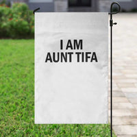 Funny I Am Aunt Tifa Garden Flag Sarcastic Political Satire Minimalist - Wonder Print Shop
