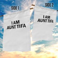 Funny I Am Aunt Tifa Garden Flag Sarcastic Political Satire Minimalist - Wonder Print Shop