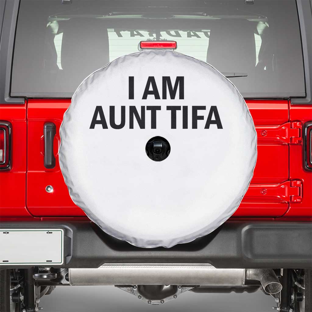 Funny I Am Aunt Tifa Spare Tire Cover Sarcastic Political Satire Minimalist - Wonder Print Shop