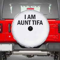 Funny I Am Aunt Tifa Spare Tire Cover Sarcastic Political Satire Minimalist - Wonder Print Shop