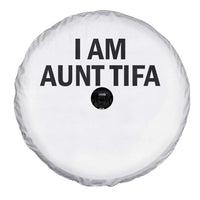 Funny I Am Aunt Tifa Spare Tire Cover Sarcastic Political Satire Minimalist - Wonder Print Shop