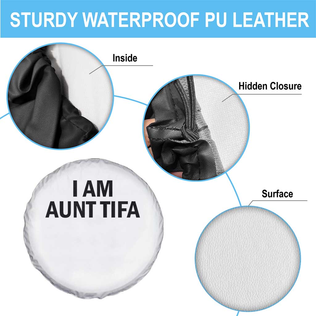 Funny I Am Aunt Tifa Spare Tire Cover Sarcastic Political Satire Minimalist - Wonder Print Shop